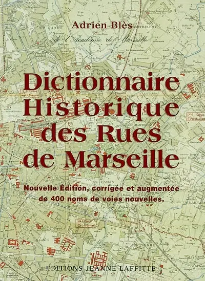 Dictionnaire historique des rues de Marseille