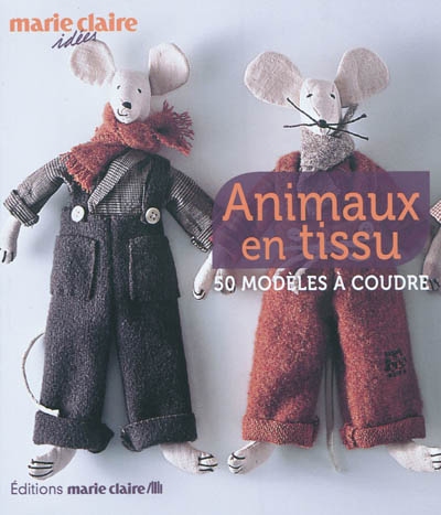 Animaux en tissu : 50 modèles à coudre