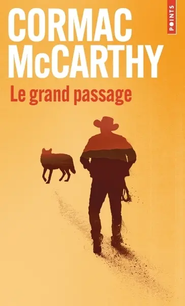 La trilogie des confins. Vol. 2. Le grand passage La trilogie des confins. Vol. 2. Le grand passage