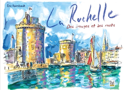 La Rochelle : des images et...
