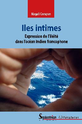 Iles intimes : expression de l'iléité dans l'océan Indien francophone