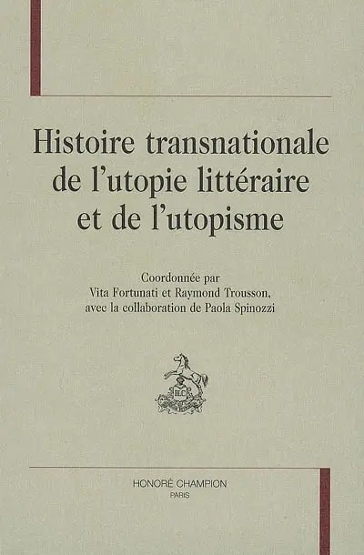 Histoire transnationale de l'utopie littéraire et de l'utopisme