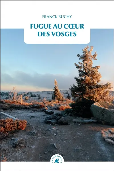 Fugue au coeur des Vosges Fugue au coeur des Vosges