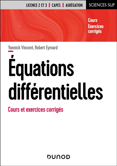 Equations différentielles : cours, problèmes et exercices corrigés