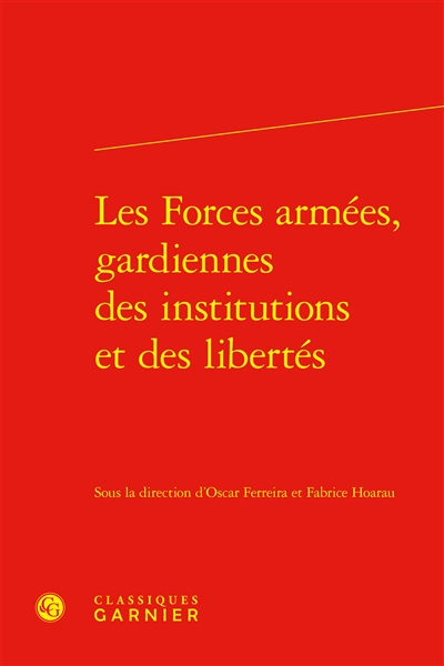 Les forces armées, gardiennes des institutions et des libertés