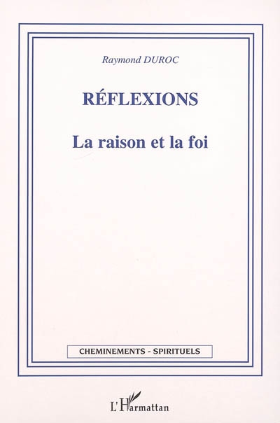 Réflexions : la raison et la foi