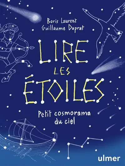 Lire les étoiles : petit cosmorama du ciel