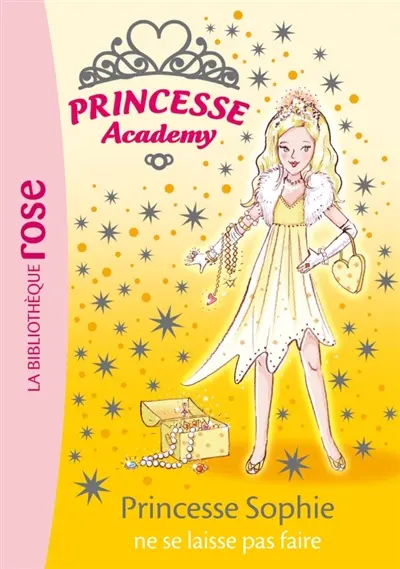 Princesse academy. Vol. 5. Princesse Sophie ne se laisse pas faire