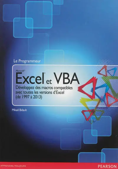 Excel 2013 et VBA : développez des macros compatibles avec toutes les versions d'Excel (de 1997 à 2013)