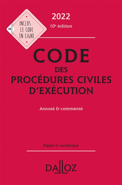 Code des procédures civiles d'exécution 2022 : annoté et commenté