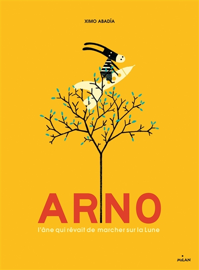 Arno : l'âne qui rêvait de marcher sur la lune