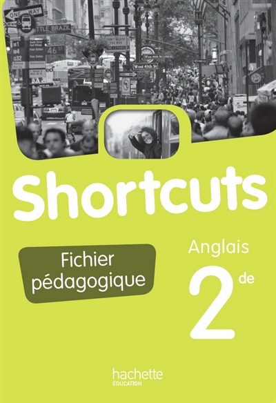 Shortcuts anglais 2de, A2-B1 : fichier pédagogique