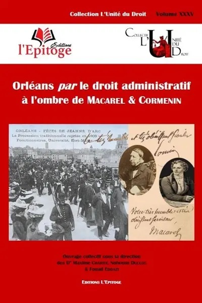 Orléans par le droit administratif : à l'ombre de Marcarel & Cormenin