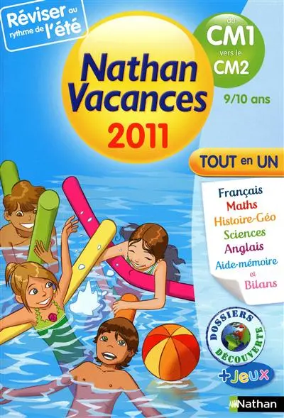 Nathan vacances 2011, du CM1 vers le CM2, 9-10 ans : tout en un