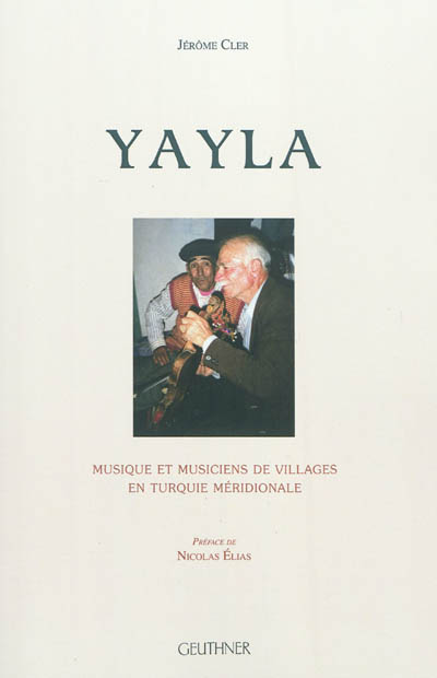 Yayla : musique et musiciens de villages en Turquie méridionale