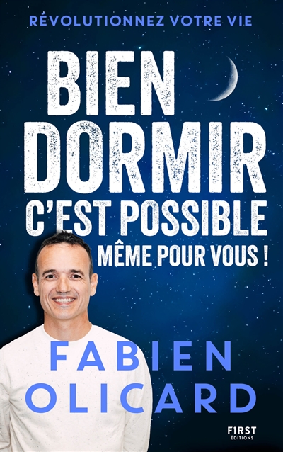 Bien dormir, c'est possible, même pour vous ! : révolutionnez votre vie