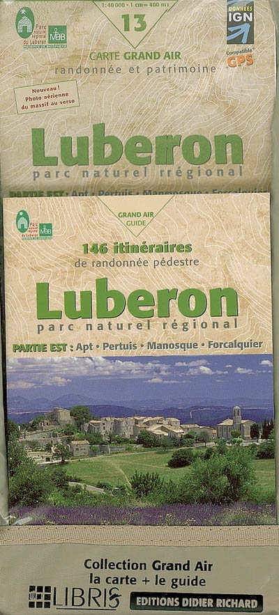 Luberon, parc naturel régional, partie est : Apt, Pertuis, Manosque, Forcalquier : 146 itinéraires de randonnée pédestre