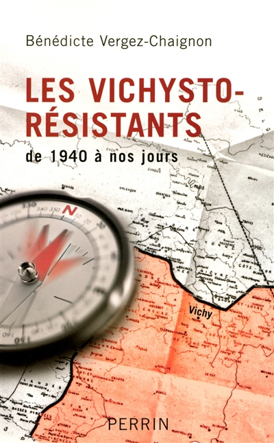 Les vichysto-résistants : de 1940 à nos jours