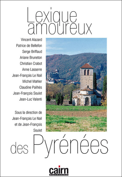 Lexique amoureux des Pyrénées : de la vallée d'Aspe au Puymorens