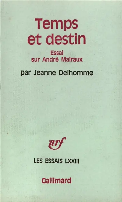 Temps et destin : essai sur André Malraux