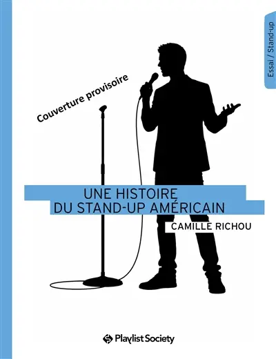 Une histoire du stand-up américain Une histoire du stand-up américain