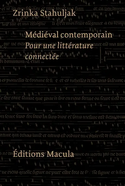 Médiéval contemporain : pour une littérature connectée : essai