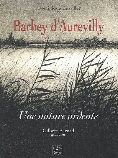 Barbey d'Aurevilly : une nature ardente : essai