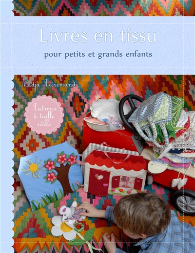 Livres en tissu : pour petits et grands enfants