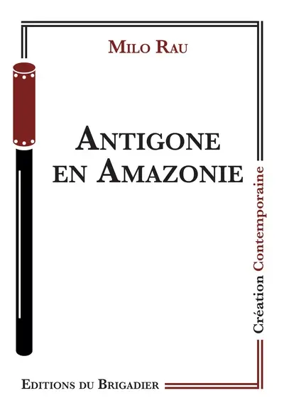 Antigone en Amazonie
