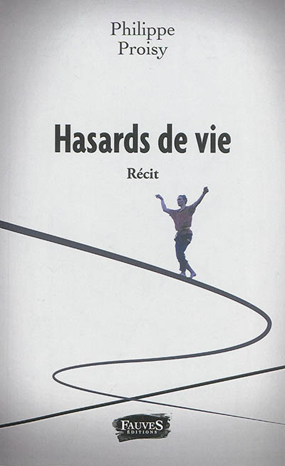Hasards de vie : récit