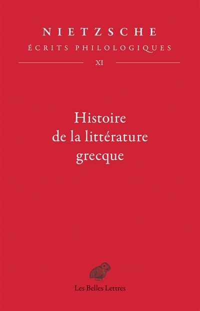 Ecrits philologiques. Vol. 11. Histoire de la littérature grecque