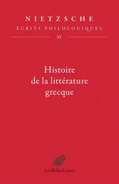 Ecrits philologiques. Vol. 11. Histoire de la littérature grecque