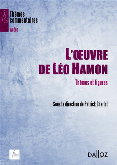 L'oeuvre de Léo Hamon : thèmes et figures