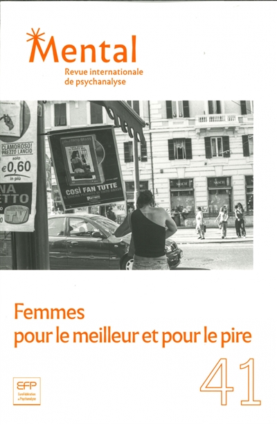 Mental : revue internationale de psychanalyse, n° 41. Femmes : pour le meilleur et pour le pire