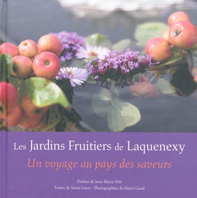 Les Jardins fruitiers de Laquenexy : un voyage au pays des saveurs