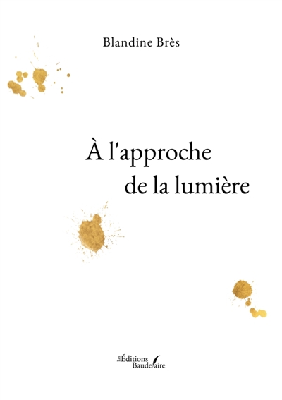 A l'approche de la lumière