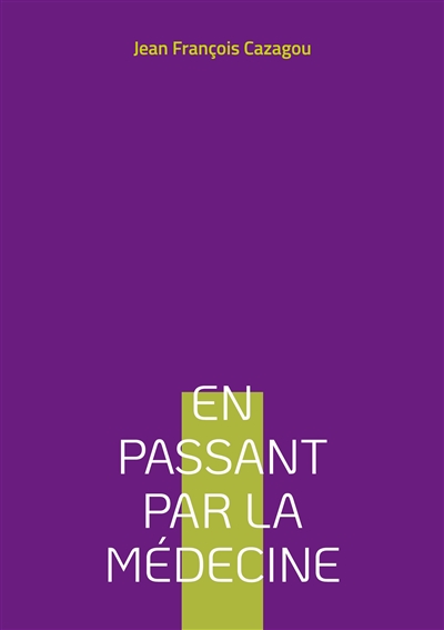 En passant par la Médecine...