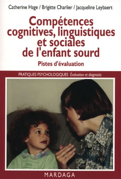 Compétences cognitives, linguistiques et sociales de l'enfant sourd : pistes d'évaluation