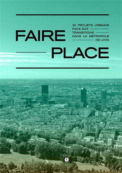 Faire place : 20 projets...