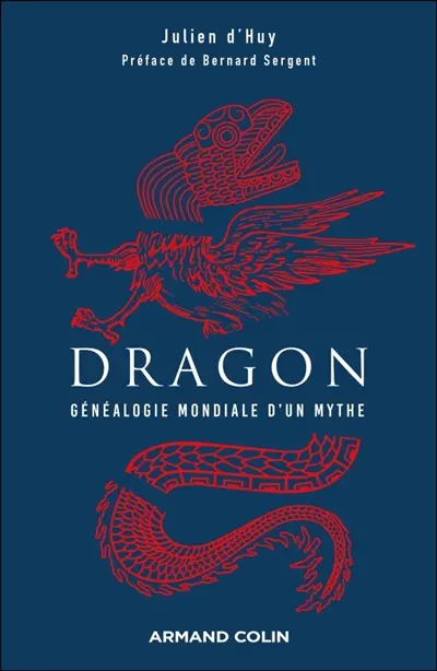 Dragon : généalogie mondiale d'un mythe