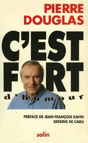 C'est fort d'humour : revue de presse