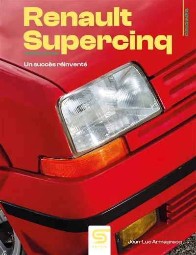 Renault Supercinq : un succès réinventé