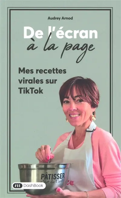 De l'écran à la page. Vol. 1. Mes recettes virales sur TikTok De l'écran à la page. Vol. 1. Mes recettes virales sur TikTok
