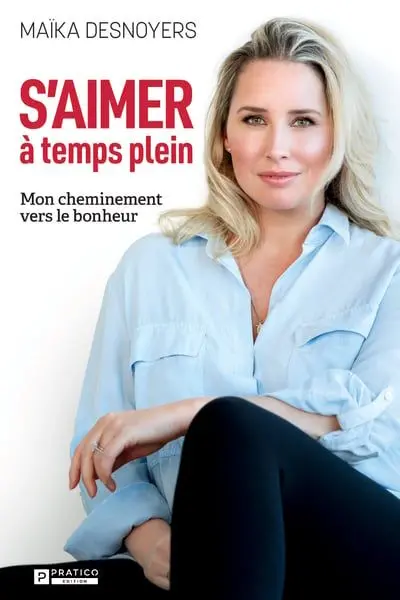 S'aimer à temps plein : Mon cheminement vers le bonheur