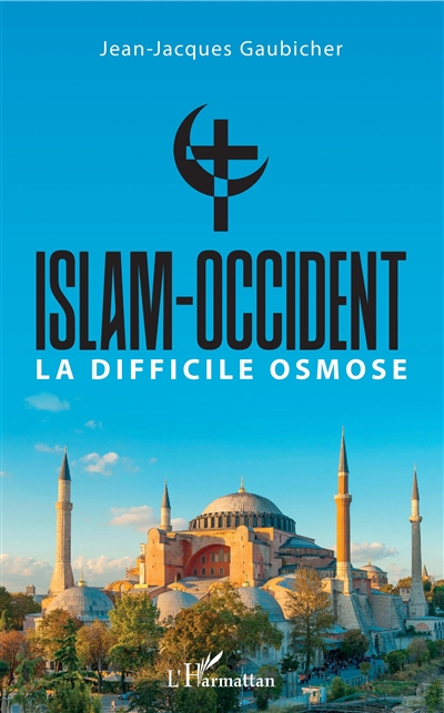 Islam-Occident : la difficile osmose