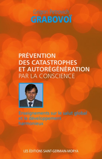 Prévention des catastrophes et autorégénération par la conscience : enseignements sur le salut global et le développement harmonieux