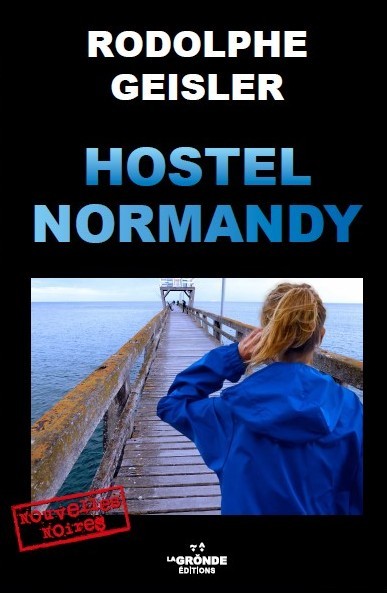 Hostel Normandy : recueil de nouvelles