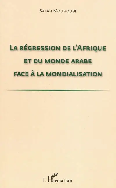La régression de l'Afrique et du monde arabe face à la mondialisation