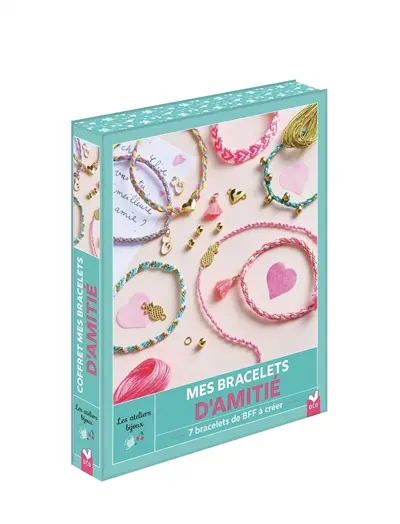 Mes bracelets d'amitié : 7 bracelets de BFF à créer