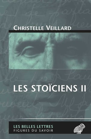Les stoïciens. Vol. 2. Le stoïcisme intermédiaire : Diogène de Babylonie, Panétius de Rhodes, Posidonius d'Apamée